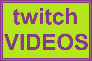 Twitch Videos